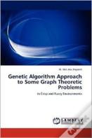 Genetic Algorithm Approach To Some Graph Theoretic Problems