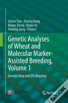 Genetic Analyses Of Wheat And Molecular Marker-Assisted Breeding, Volume 1