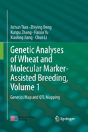 Genetic Analyses Of Wheat And Molecular Marker-Assisted Breeding, Volume 1 - Preview