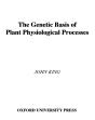 Genetic Basis Of Plant Physiological Processes - Preview