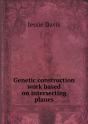 Genetic Construction Work Based On Intersecting Planes - Preview