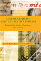Genetic Criticism And The Creative Process
