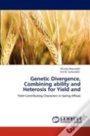 Genetic Divergence, Combining Ability And Heterosis For Yield And