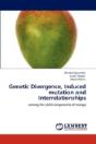 Genetic Divergence, Induced Mutation And Interrelationships - Preview