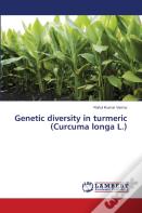 Genetic Diversity In Turmeric (Curcuma Longa L.)
