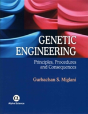 Genetic Engineering: Principles, Procedures And Consequences - Preview