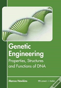 Capa do artigo Genetic Engineering: Properties, Structures And Functions Of Dna