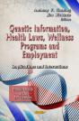 Genetic Information, Health Laws, Wellness Programs & Employment - Preview