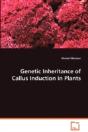 Genetic Inheritance Of Callus Induction In Plants - Preview