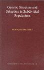 Genetic Structure And Selection In Subdivided Populations - Preview