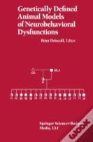 Genetically Defined Animal Models Of Neurobehavioral Dysfunctions