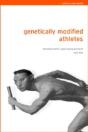 Genetically Modified Athletes - Preview
