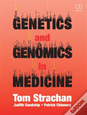 Genetics And Genomics In Medicine