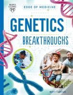 Genetics Breakthroughs