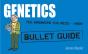 Genetics: Bullet Guides                                               Everything You Need To Get Started - Preview