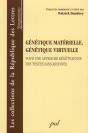 Génétique Matérielle, Génétique Virtuelle - Preview