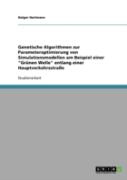 Genetische Algorithmen Zur Parameteroptimierung Von Simulationsmodellen Am Beispiel Einer "Grunen Welle" Entlang Einer Hauptverkehrsstrae