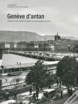 Capa do artigo Genève D'Antan, À Travers La Carte Postale Ancienne