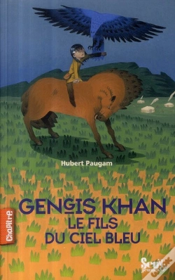 Capa do artigo Gengis Kahn ; Le Fils Du Ciel Bleu