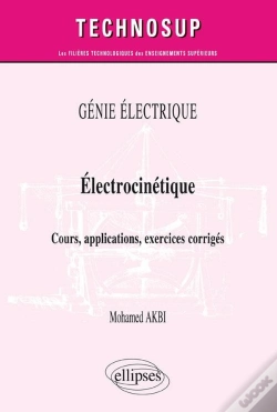Capa do artigo Génie Électrique ; Électrocinétique ; Cours, Applications, Exercices Corrigés