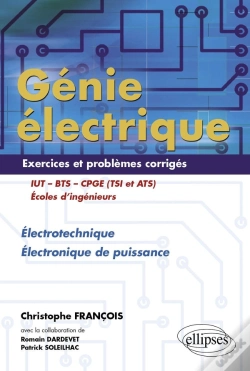 Capa do artigo Génie Électrique - Exercices Et Problèmes Corrigés - Électrotechnique, Électronique De Puissance