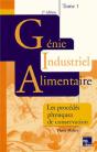 Génie Industriel Alimentaire. Tome 1 : Procédés Physiques De Conservation (2° Éd.) - Preview