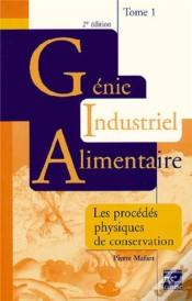Capa do artigo Génie Industriel Alimentaire. Tome 1 : Procédés Physiques De Conservation (2° Éd.)