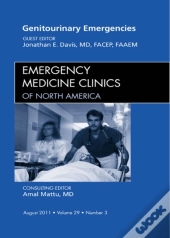 Genitourinary Emergencies, An Issue Of Emergency Medicine Clinics