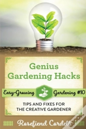 Genius Gardening Hacks