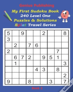 Capa do artigo Genius Publishing - My First Sudoku Puzzles 240 Level One Puzzles & Solutions Splat Travel Series Book 2