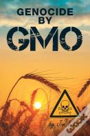Genocide By Gmo