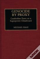 Genocide By Proxy