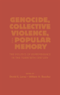 Genocide, Collective Violence, And Popular Memory - Preview