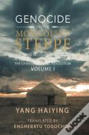 Genocide On The Mongolian Steppe