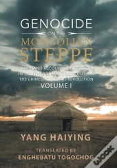 Genocide On The Mongolian Steppe