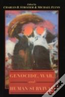 Genocide, War, And Human Survival
