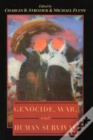 Genocide, War, And Human Survival