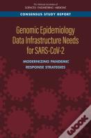 Genomic Epidemiology Data Infrastructure Needs For Sars-Cov-2
