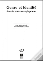 Genre Et Identité Dans Le Théâtre Anglophone