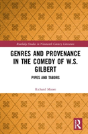 Genres And Provenance In The Comedy Of W.S. Gilbert - Preview
