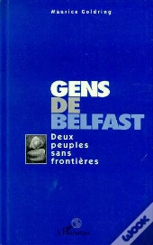 Gens De Belfast ; Deux Peuples Sans Frontieres