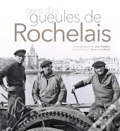 Gens D'Ici ; Gueules De Rochelais