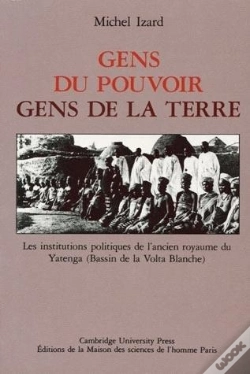 Capa do artigo Gens Du Pouvoir, Gens De La Terre : Les Institutions Politiques De L'Ancien Royaume De Yatenga (Bassin De La Volta Blanche)