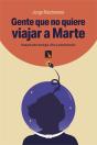 Gente Que No Quiere Viajar A Marte - Preview