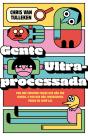 Gente Ultraprocessada - Preview