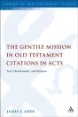 Gentile Mission In Old Testament Citations In Acts - Preview