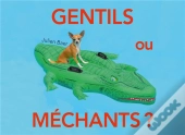 Gentils Ou Méchants ?