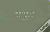 Gentle And Lowly Journal