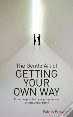 Capa do artigo Gentle Art Of Getting Your Own Way