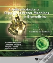 Capa do artigo Gentle Introduction To Support Vector Machines In Biomedicine, A - Volume 2: Case Studies And Benchmarks